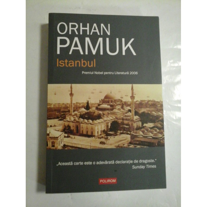 ISTANBUL  Amintirile si orasul  -  ORHAN  PAMUK